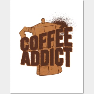 Coffee Addict Posters and Art